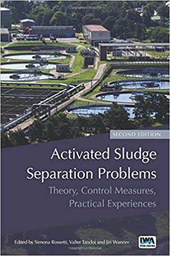 Activated Sludge Separation Problems:  Theory, Control Measures, Practical Experiences (2nd Edition) - Orginal Pdf